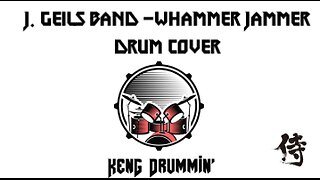 J. Geils Band - Whammer Jammer Drum Cover KenG Samurai