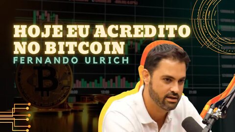 JÁ DESACREDITEI NO BITCOIN!!! - FERNANDO ULRICH #corte
