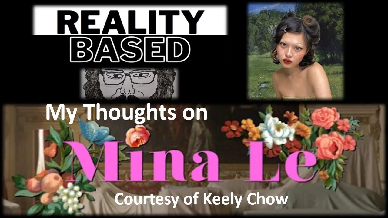 My Thoughts on Mina Le (Courtesy of Keely Chow)