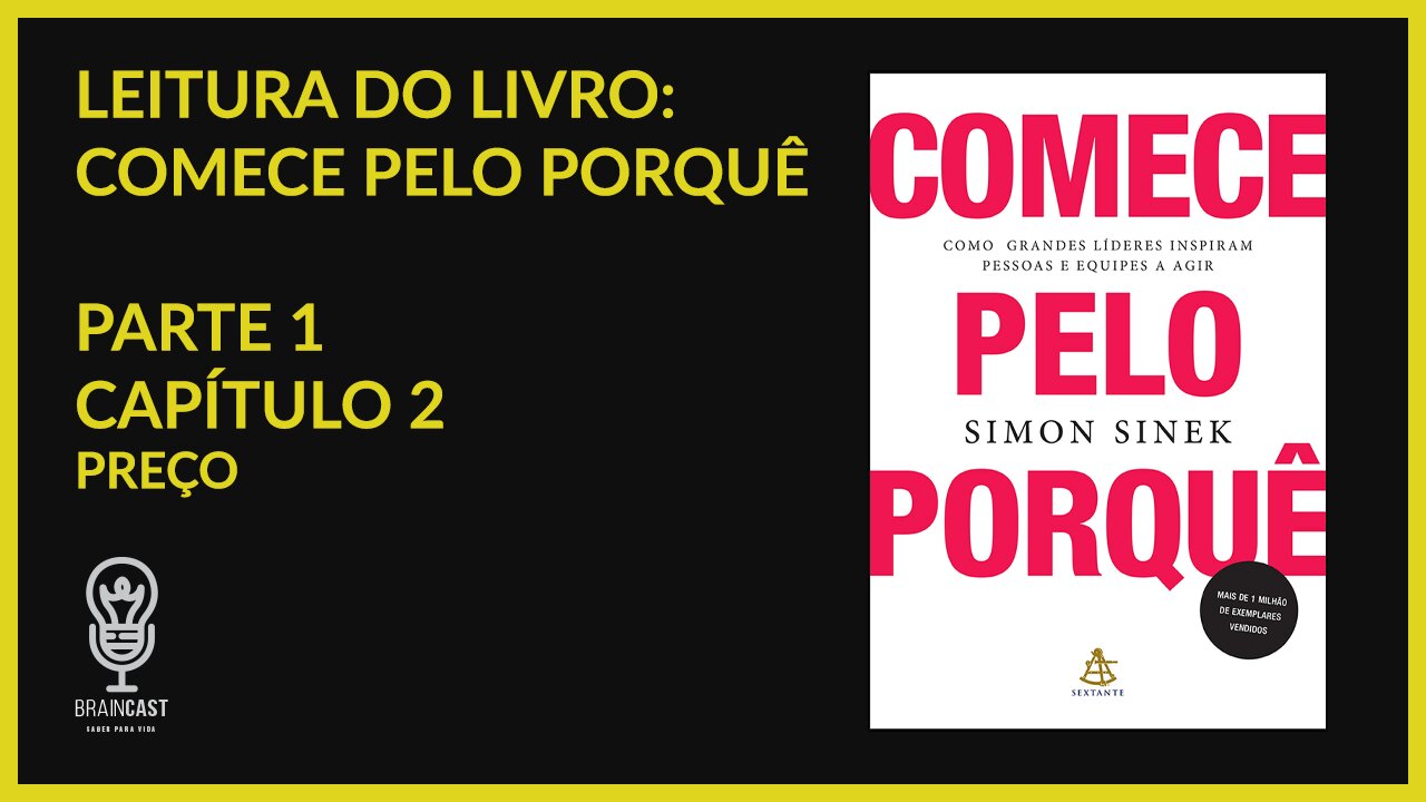 PREÇO - Comece pelo Porquê - Parte 1 - Capítulo 2 - Simon Sinek