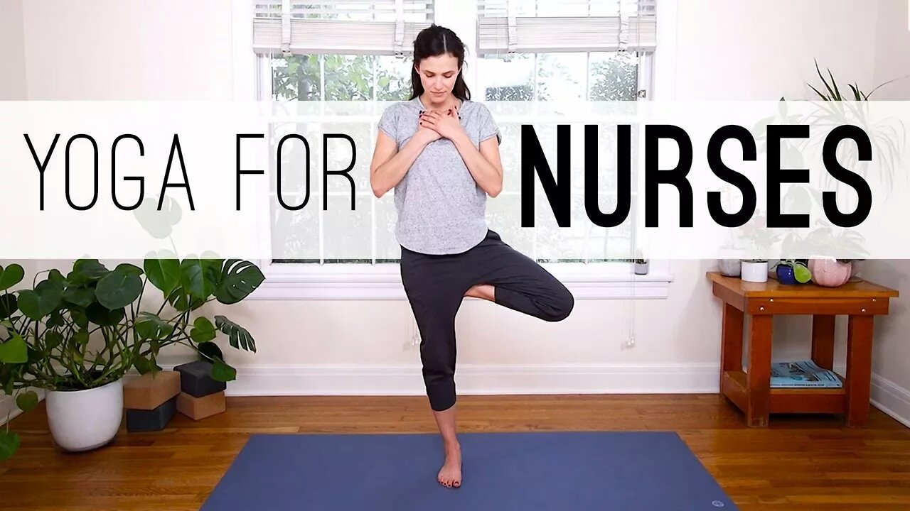 Yoga For Nurses | Yoga With Adriene