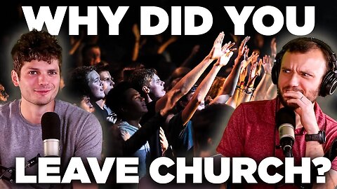 HERE'S WHY YOU LEFT CHURCH - EP4