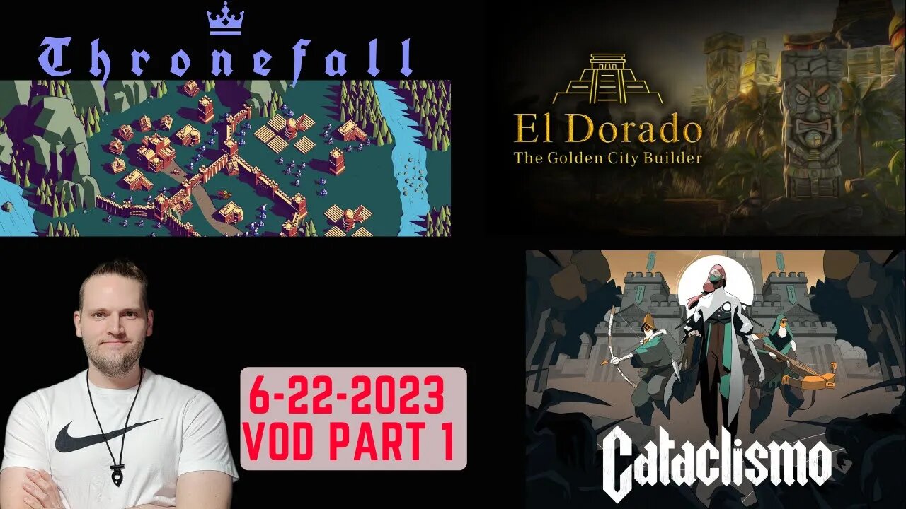 More Steam Next Fest! Thronefall, El Dorado, Cataclismo! (6/22/2023 VOD Part 1)