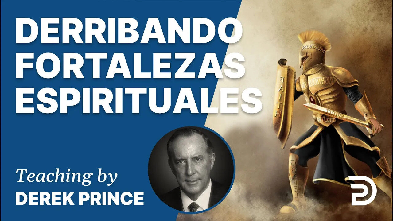 Derribando Fortalezas Espirituales (Guerra Espiritual) - 4326 Derek Prince