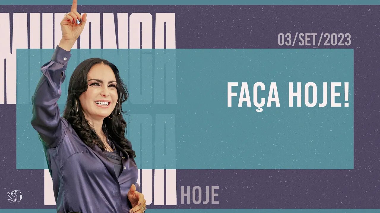 Faça hoje! || Mudança de Vida Hoje