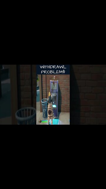 #Fortnite WTIHDRAWL PROBLEM$ #shorts
