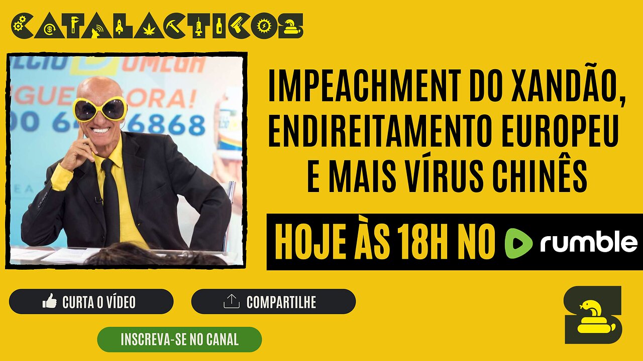 #154 Impeachment Do Xandão, Endireitamento Europeu E Mais Vírus Chinês