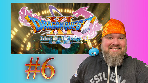 Dragon Quest XI S - #6 - On our way to Kingsbarrow