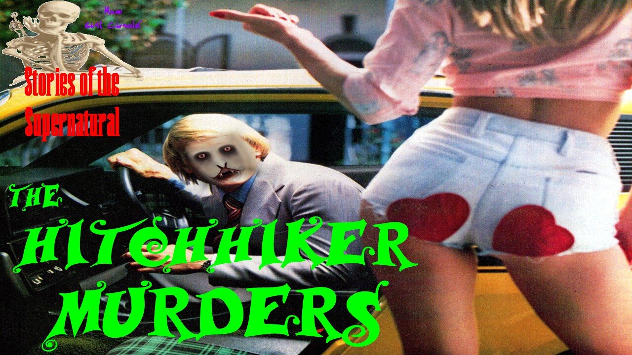 The Hitchhiker Murders | 1970s Unsolved True Crime Mystery | Stories of the Supernatural