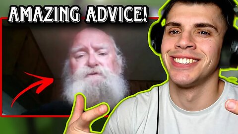 HE GIVES AMAZING ADVICE! | An old mans advice (REACTION)