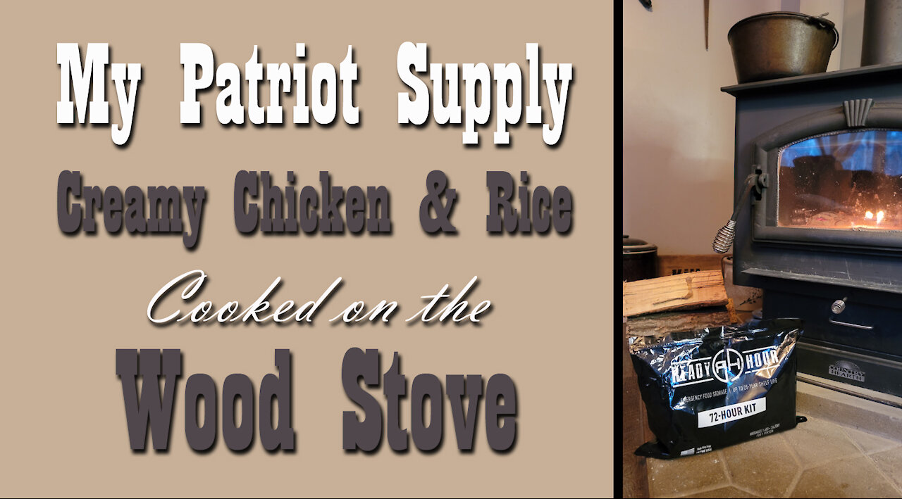 My Patriot Supply Creamy Chicken & Rice ~ Cooked on the Wood Stove