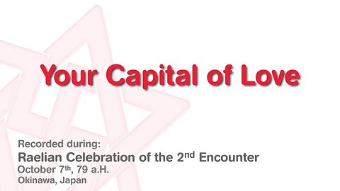 Maitreya Rael: Your Capital of Love (79-10-07)