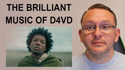 The Brilliant Music Of D4vd