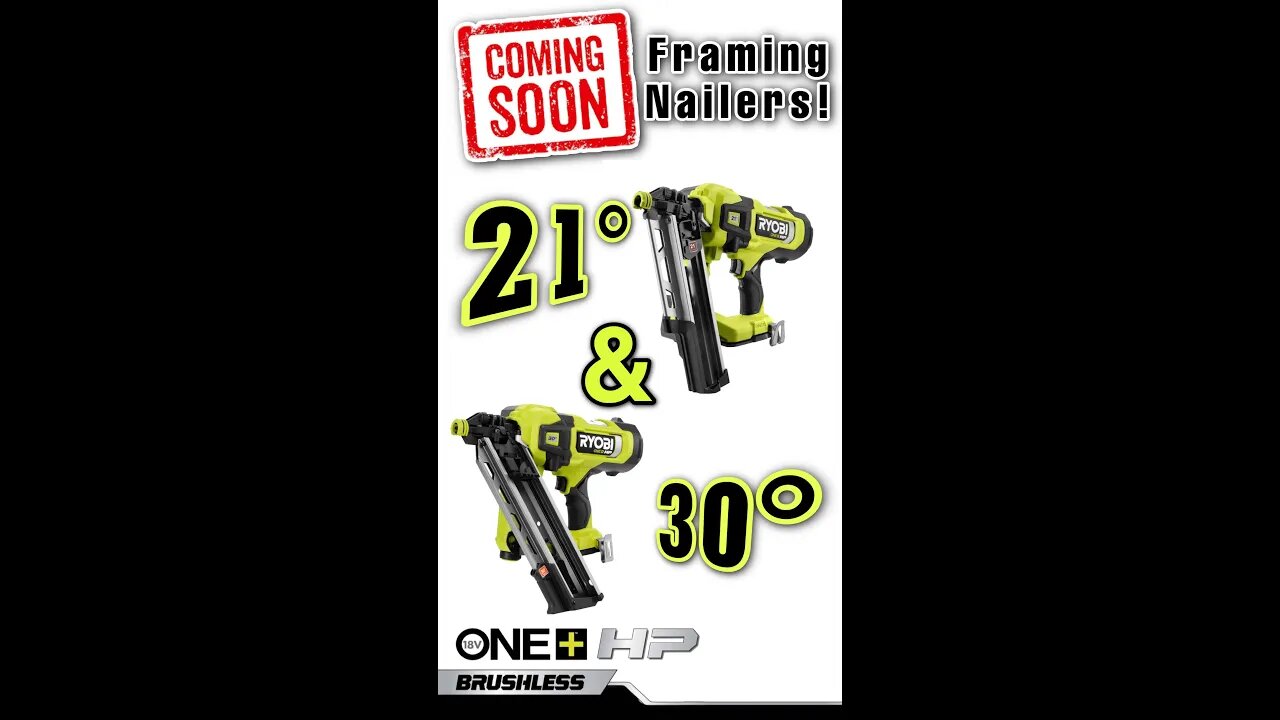 RYOBI Framing Nailers Coming Soon! 21° & 30°!