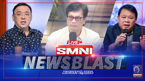 LIVE: SMNI Newsblast | August 21, 2024