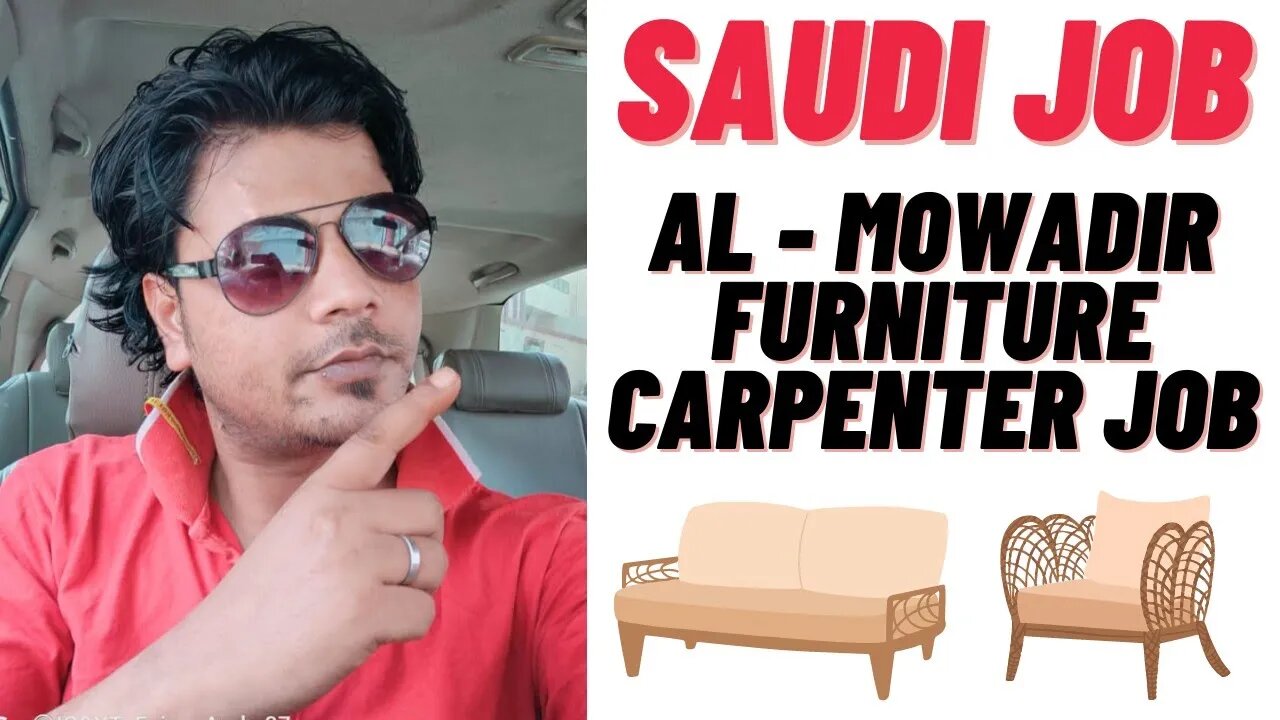 Al Mowadir Furniture Carpenter Job - Job in Saudi Urgunt Requirement