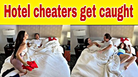 Hotel cheaters get caught