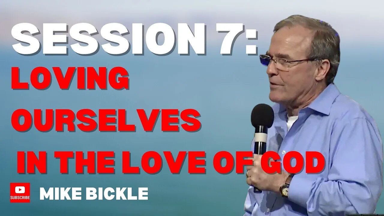 Session 7: Loving Ourselves in the Love of God