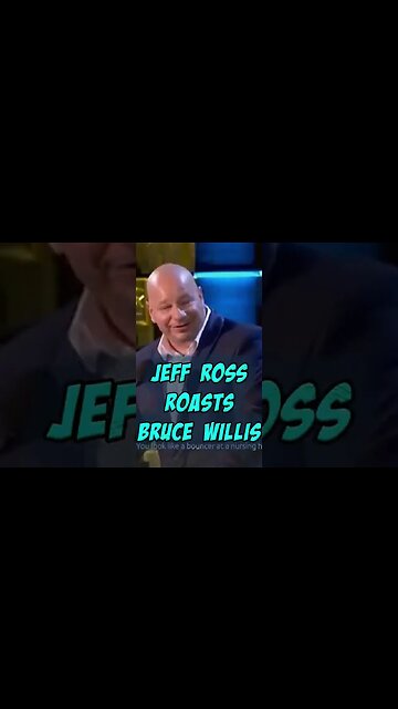Jeff Ross brutally roasts Bruce Willis...