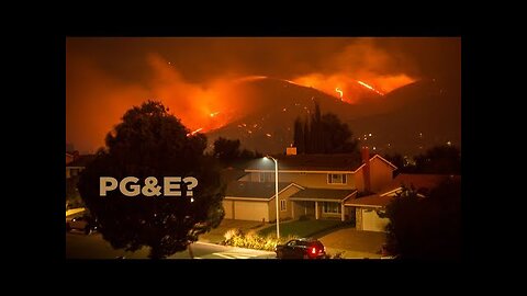 Is PG&E Causing The California Wildfires?