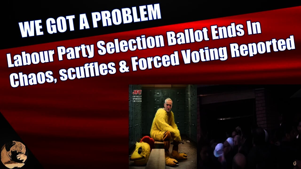 Labour Party Selection Ballot Ends In Chaos, scuffles & Forced Voting Reported