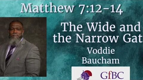 The Wide and Narrow Gate l Voddie Baucham