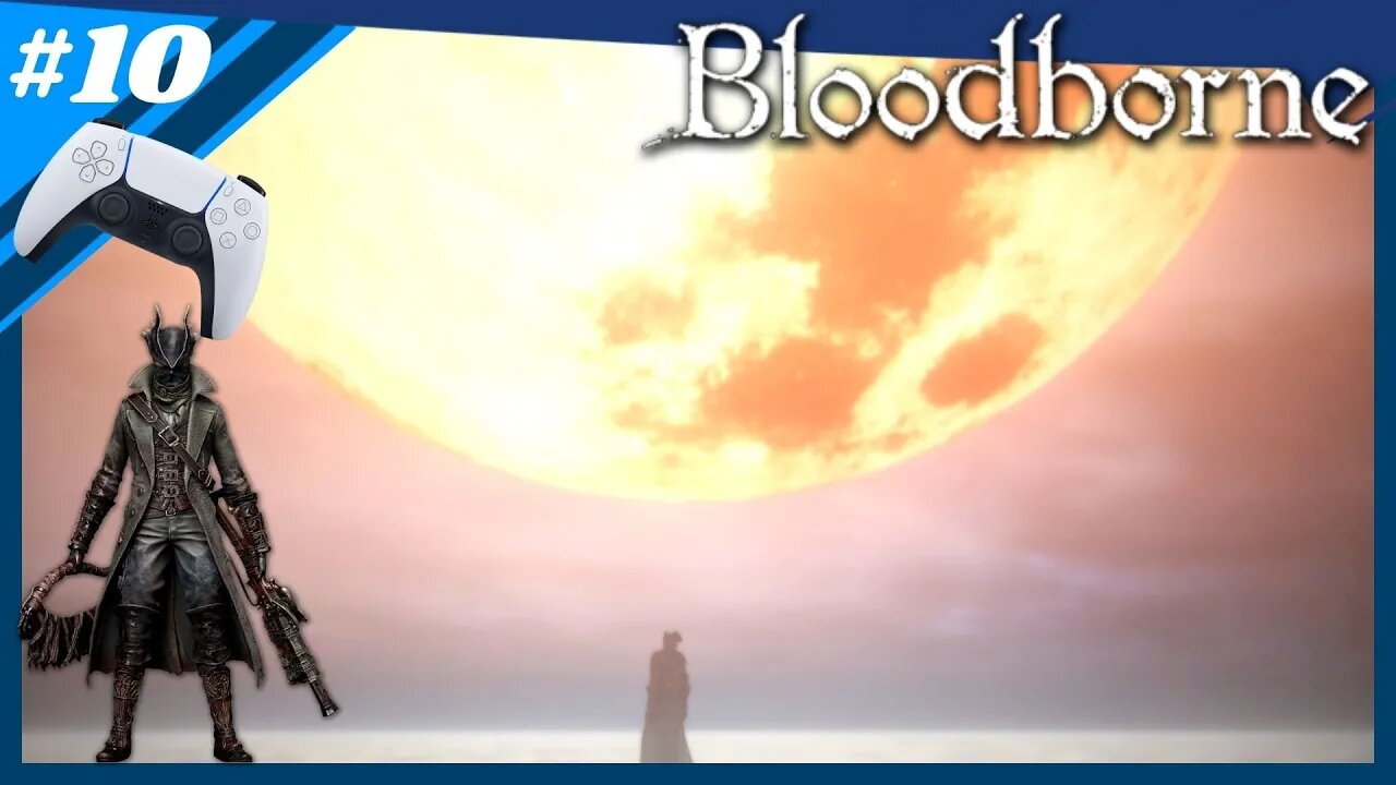 Bloodborne Ep. 10 | Der Alptraum beginnt?!