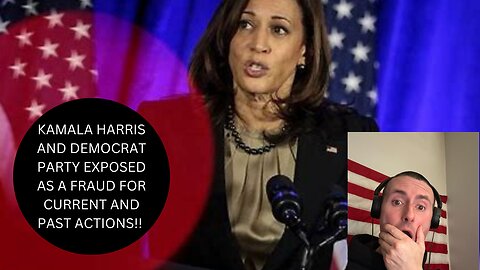 KAMALA HARRIS EXPOSED AS A FRAUD FOR CURRENT AND PAST ACTIONS!!