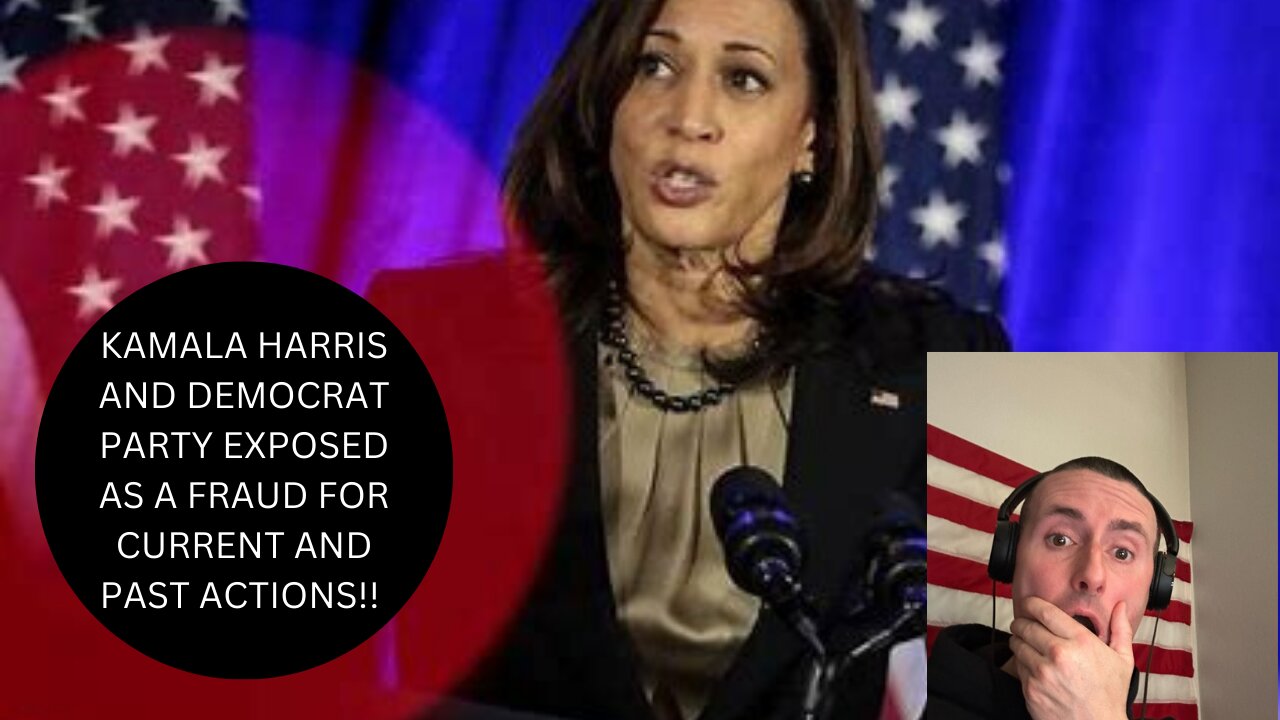 KAMALA HARRIS EXPOSED AS A FRAUD FOR CURRENT AND PAST ACTIONS!!