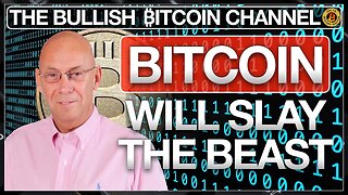 LATEST BITCOIN NEWS | BITCOIN WILL SLAY THE BEAST… ON ‘THE BULLISH ₿ITCOIN CHANNEL’ (EP 503)