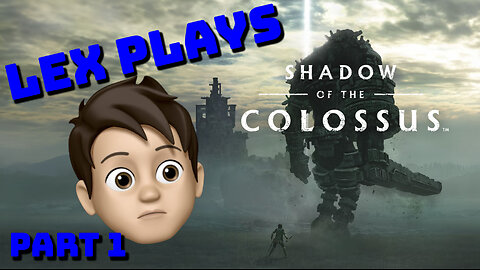 Facing the Titans - Shadow of the Colossus Part 1