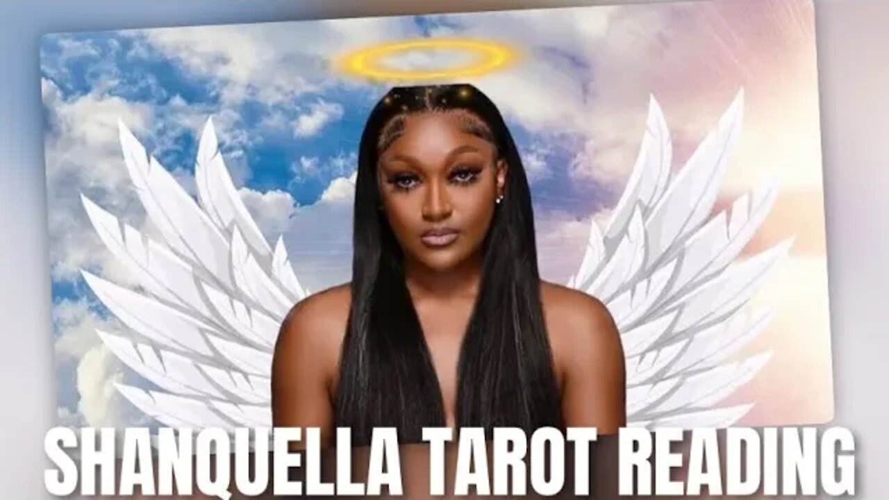 🕊SHANQUELLA ROBINSON TAROT READING - PART 2