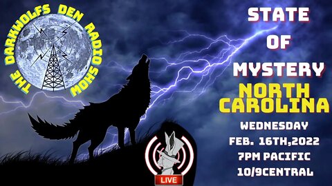 🐺The DarkWolf's Den Radio Show🐺State Of Mystery - North Carolina