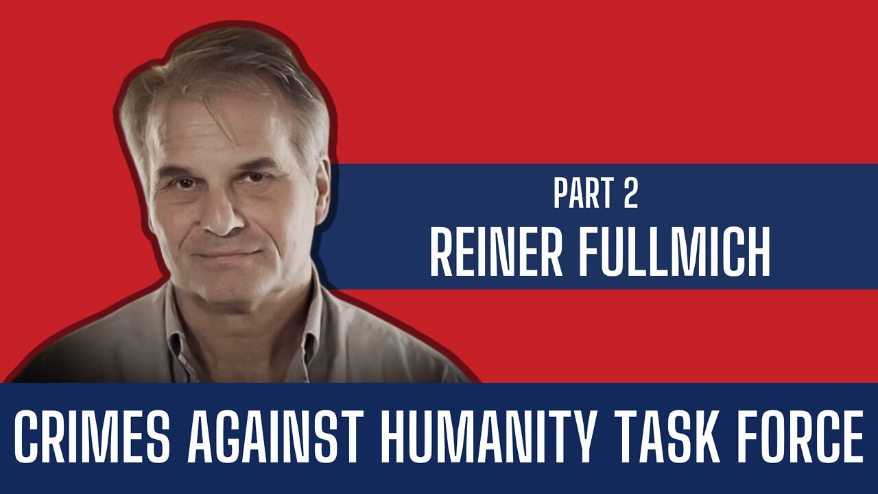 Reiner Fullmich | Crimes Against Humanity Part 2 | Liberty Station Ep 65