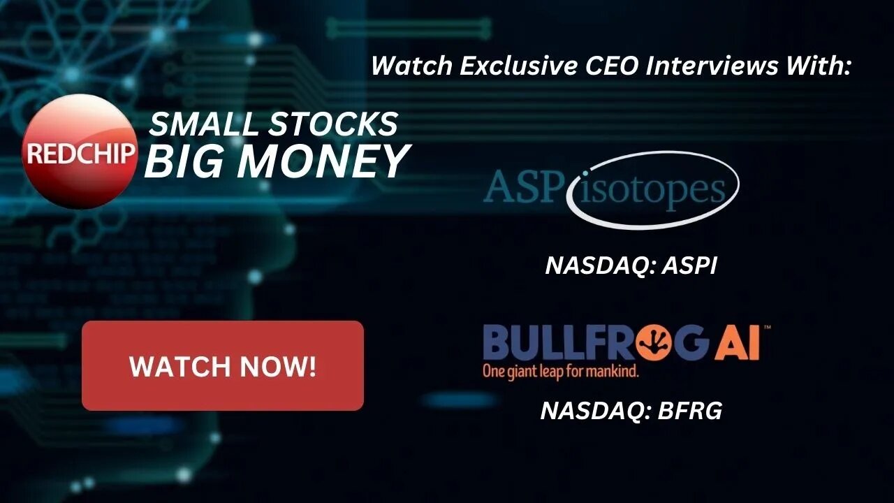 This Week on RedChip TV: ASP Isotopes (NASDAQ: ASPI) & Bullfrog AI (NASDAQ: BFRG)