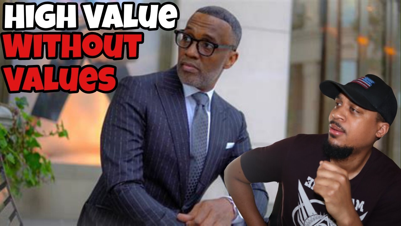 Why Kevin Samuels High Value Man Narrative Is A False Premise