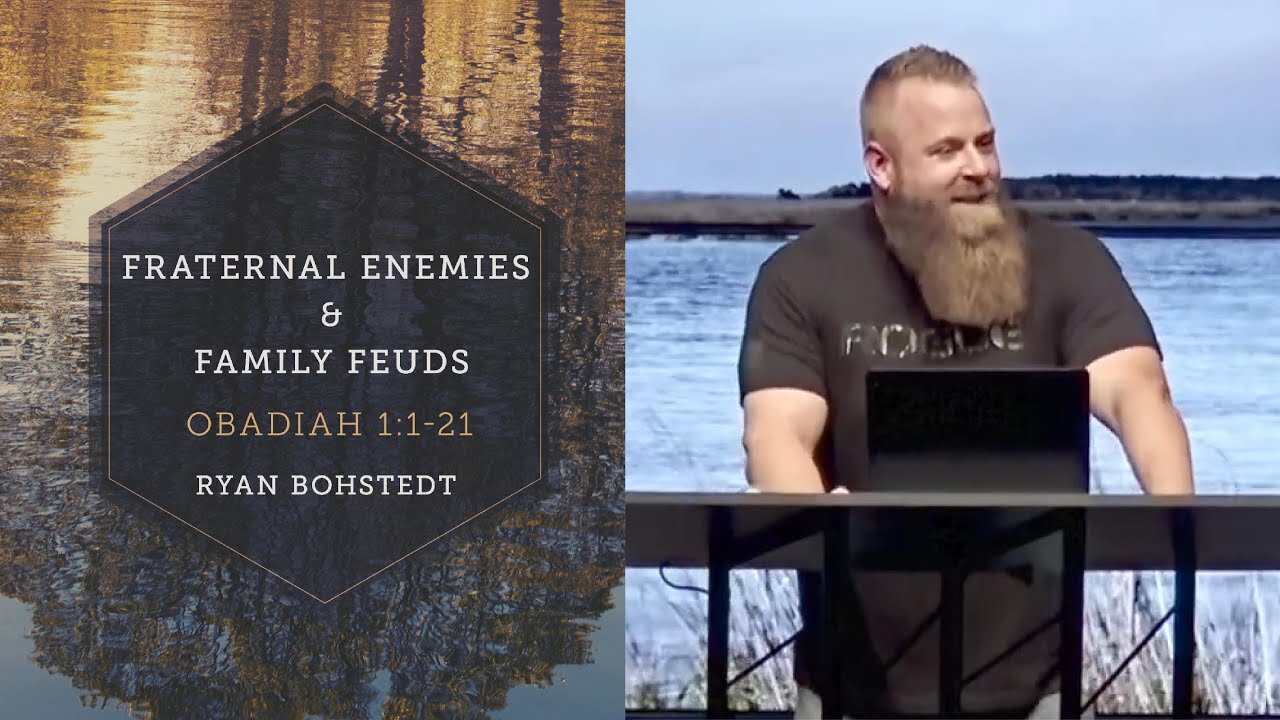 Fraternal Enemies & Family Feuds // Obadiah 1:1-21