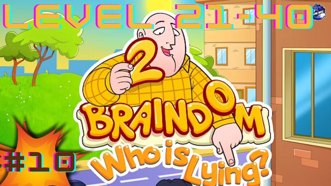 Braindom - 2 | Part - 2 | Level 21 - 40 | Lone Wolf | ‎ @lone_wolf_plays ​