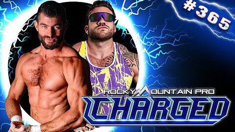 Rocky Mountain Pro Wrestling | Charged 365 FULL EPISODE