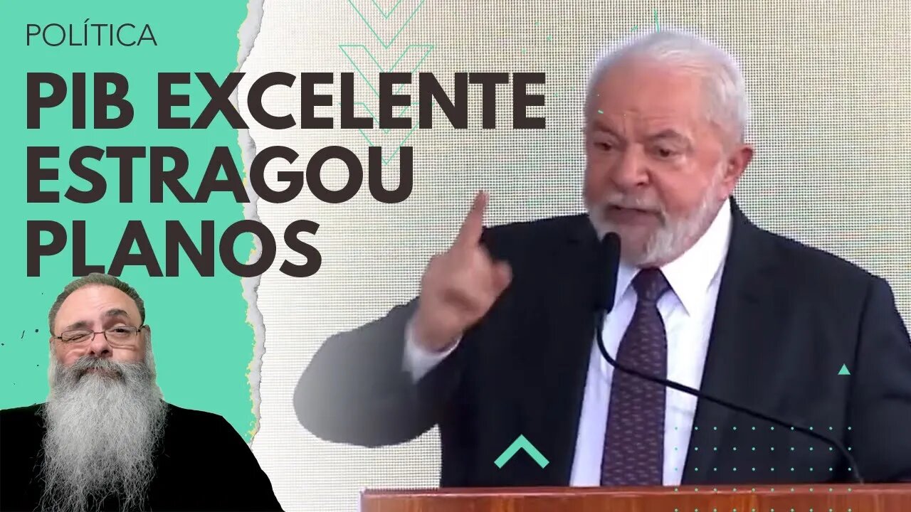 LULA não GOSTOU do PIB de 2,9% e PETROBRAS BEM: Não vai PODER CULPAR BOLSONARO por FALHA na ECONOMIA