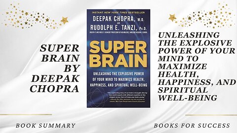Super Brain: Unleashing the Power of Your Mind by Rudolph E. Tanzi & Deepak Chopra. Summary