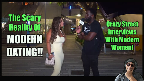 STREET INTERVIEWS - The Realities Of Modern Dating Reaction!