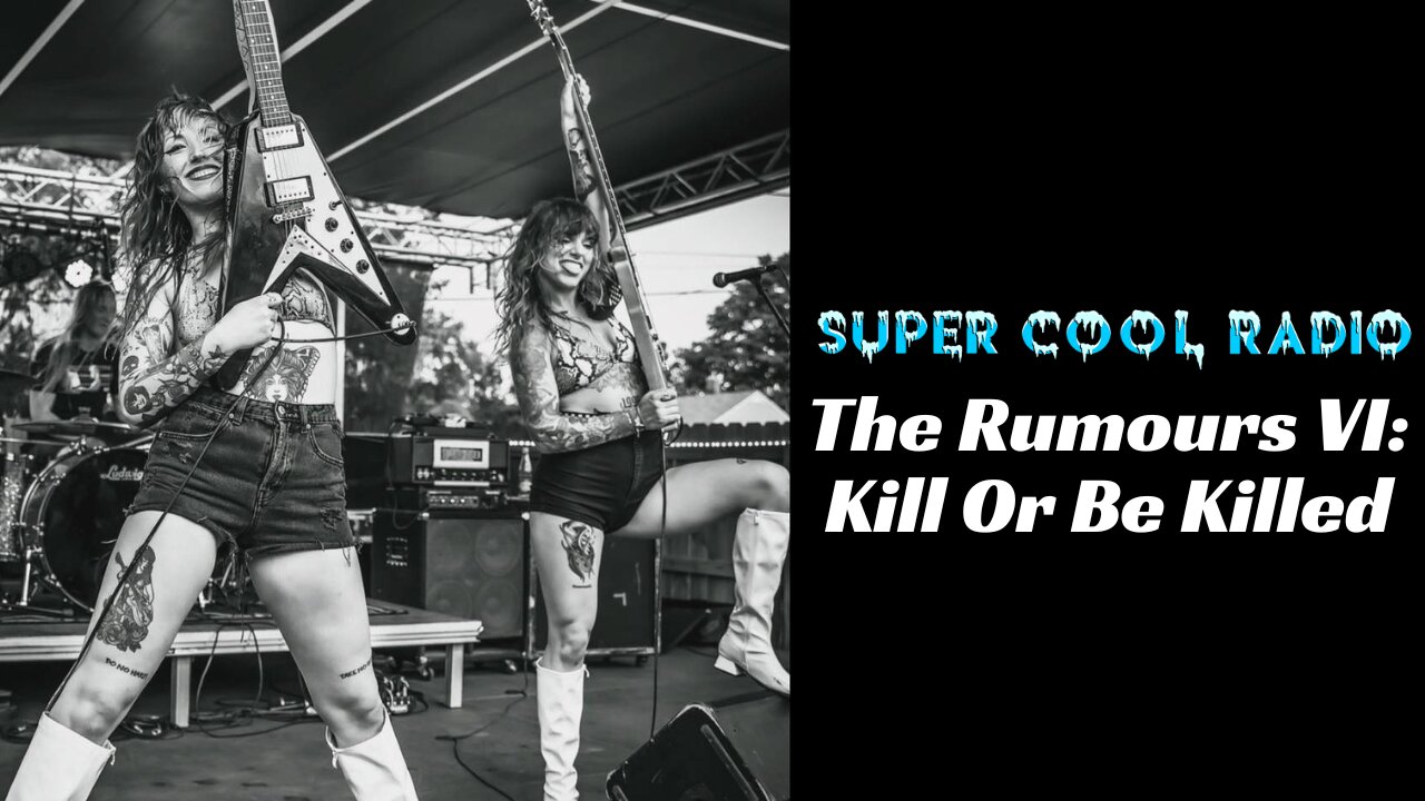 The Rumours VI: Kill Or Be Killed