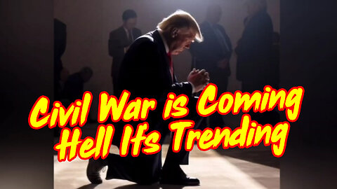 Civil War is Coming, Hell It's Trending