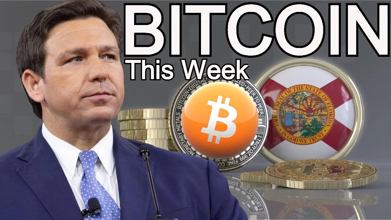 BITCOIN This Week: Governor DeSantis, Saylor, Mallers, Powell, Balaji, Emmer, Lagarde, Do Kwon Jail