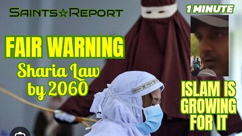 2949. ISLAM. Sharia Law by 2060. FAIR WARNING ⚠️