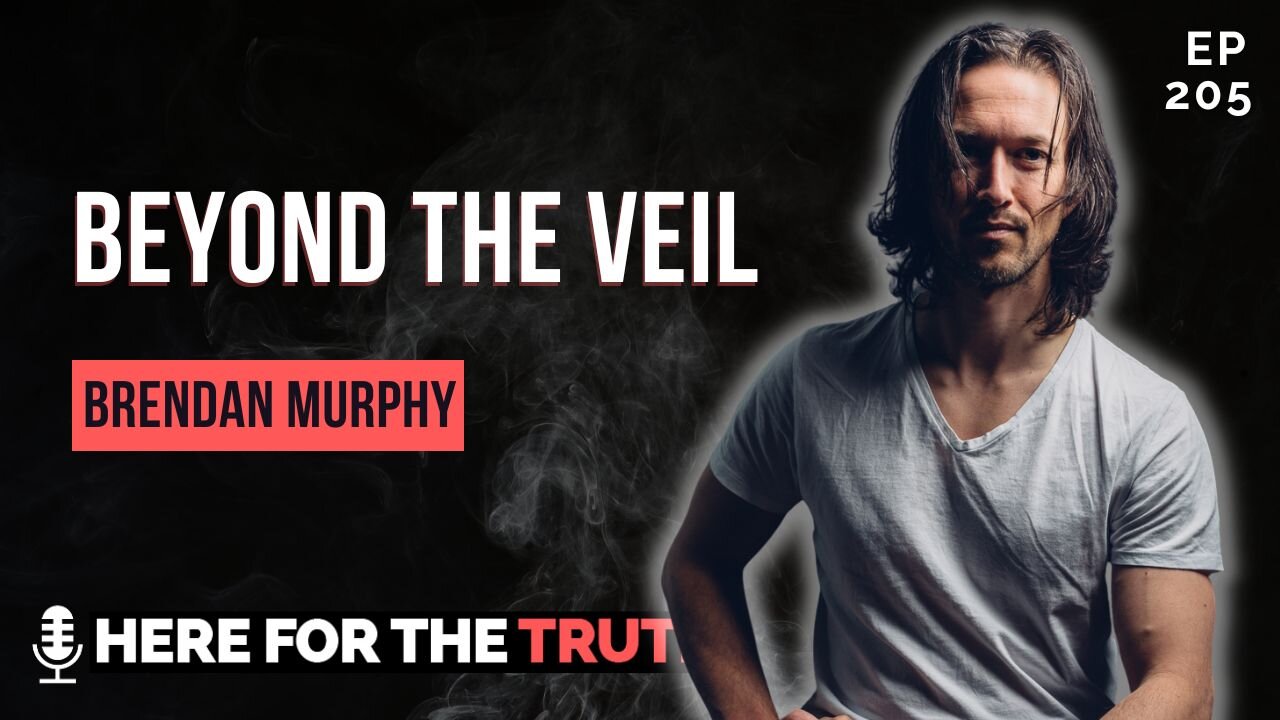 Episode 205 - Brendan Murphy | Beyond the Veil