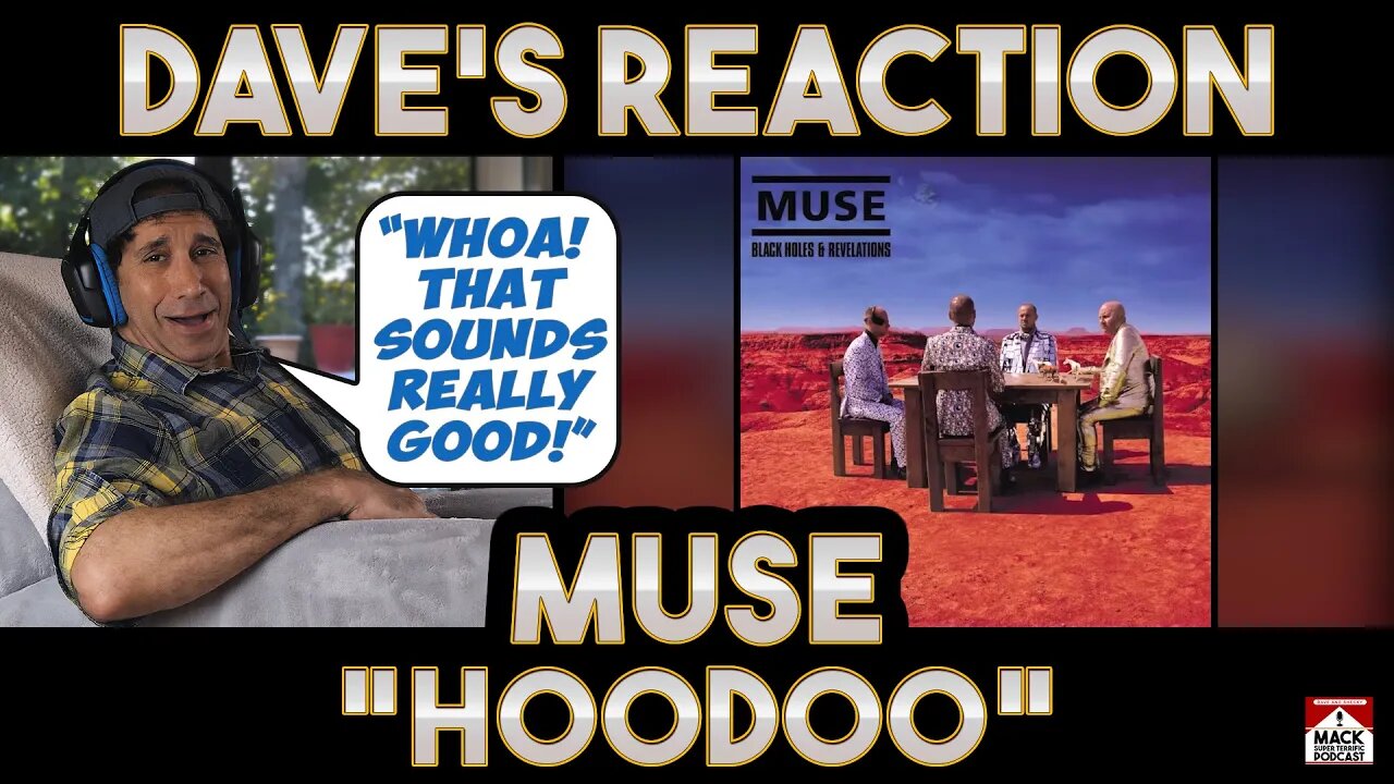 Dave's Reaction: Muse — Hoodoo