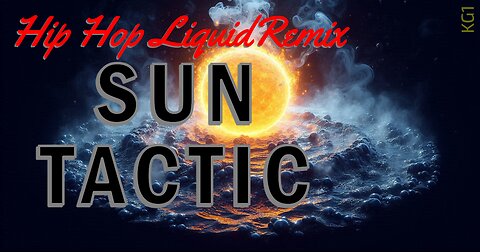 Sun Tactic - HipHop Liquid remix
