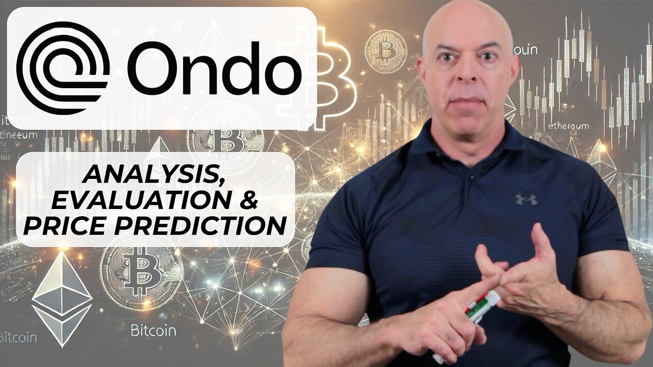 ONDO Crypto Analysis, Evaluation and Price Prediction $ONDO || Crypto for the Rest of Us